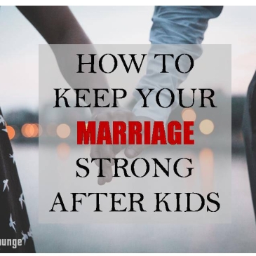 marriage after kids, keep marriage strong after kids, rekindle love